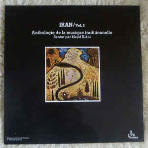 Iran. vol. 2 : anthologie de la musique traditionnelle / Iran | 