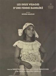 Les deux [2] visages d'une femme Bamiléké / Rosine Mbakam, réal. | Mbakam, Rosine. Réalisateur. Scénariste