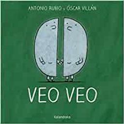 Veo veo = [Je vois, je vois] / Oscár Villán | Villan, Oscar. Illustrateur
