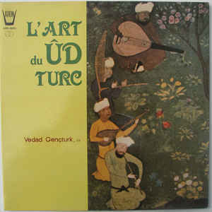 art du 'ud turc / Vedad Gencturk, ud | Gencturk, Vedad. Interprète