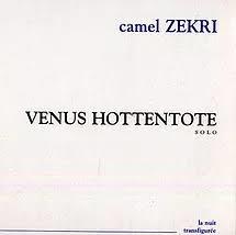 Venus hottentote / Camel Zekri, guit. et voix | Zekri, Camel. Interprète