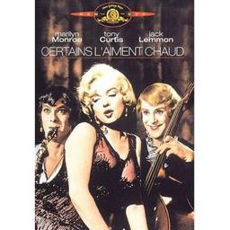 Certains l'aiment chaud = Some like it hot / Billy Wilder, réal., scénario | Wilder, Billy (1906-2002). Réalisateur. Scénariste