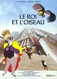 Le roi et l'oiseau / Paul Grimault, réal. | Grimault, Paul. Réalisateur. Scénariste