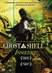 Ghost in the shell 2 : innocence = Kokaku kidotai 2: Inosensu / Mamoru Oshii, réal., scénario | Oshii, Mamoru (1951-....). Réalisateur. Scénariste