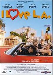 I love L.A. / Mika Kaurismaki, réal. | Kaurismaki, Mika. Réalisateur. Scénariste