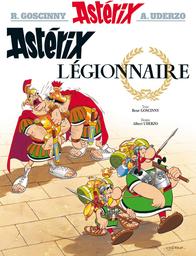 Astérix légionnaire / René Goscinny, Albert Uderzo | Goscinny, René (1926-1977). Auteur