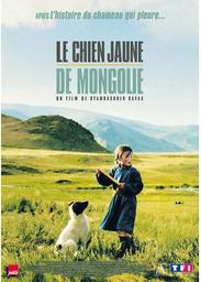 Le chien jaune de Mongolie / Byambasuren Davaa, réal., scénario | Davaa, Byambasuren. Réalisateur. Scénariste