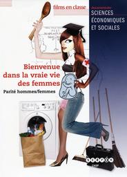 Bienvenue dans la vraie vie des femmes. / Agnès Poirier, Virginie Lovisone, réal., scénario. | Poirier, Agnès. Réalisateur. Scénariste