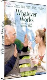 Whatever works / Woody Allen, réal., scénario | Allen, Woody (1935-....). Réalisateur. Scénariste