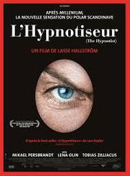 L' hypnotiseur / Lasse Hallstrom, réal. | Hallstrom, Lasse. Réalisateur. Scénariste