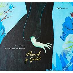 Hansel y Gretel : a partir del cuento de los hermanos Grimm = [Hansel et Gretel] / Texto de Tina Meroto | Meroto, Tina. Auteur