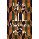 Voici venir les rêveurs / Imbolo Mbue | Mbue, Imbolo. Auteur