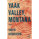 Yaak Valley, Montana / Smith Henderson | Henderson, Smith. Auteur