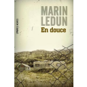 En douce / Marin Ledun | Ledun, Marin (1975-....). Auteur