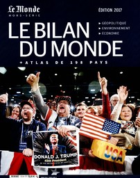 LE MONDE. HORS-SERIE. 1701H, 01/01/2017 : Le bilan du monde 2017 | Jullien, Pierre (1960-....). Éditeur scientifique