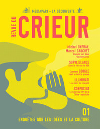 REVUE DU CRIEUR : enquêtes sur les idées et la culture / dir. publ. Edwy Plenel | Plenel, Edwy (1952-....). Directeur de publication