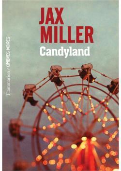 Candyland / Jax Miller | Miller, Jax. Auteur