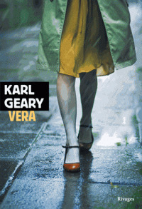 Vera / Karl Geary | Geary, Karl (1972-....). Auteur