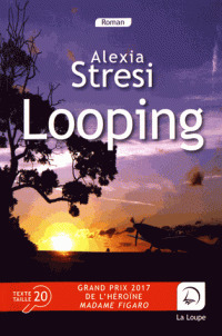 Looping / Alexia Stresi | Stresi, Alexia (1970-....). Auteur