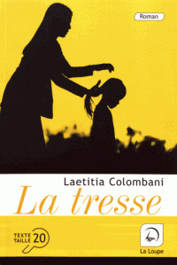 La tresse : roman / Laetitia Colombani | Colombani, Laetitia. Auteur