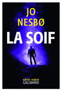 La soif / Jo Nesbø | Nesbø, Jo. Auteur