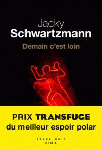Demain c'est loin / Jacky Schwartzmann | Schwartzmann, Jacky (1972-....). Auteur