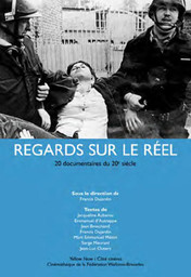 Regards sur le réel : documentaires belges du 20e siècle / Edmond Bernhard, Jean-Jacques Péché, Pierre Manuel, Mary Jiménez, Manu Bonmariage, Richard Olivier, Eric Pauwels, réal. | Bernhard, Edmond. Réalisateur