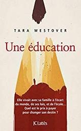 Une éducation / Tara Westover | Westover, Tara. Auteur