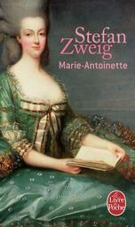 Marie-Antoinette / Stefan Zweig | Zweig, Stefan (1881-1942). Auteur