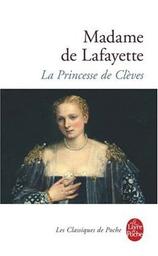 La Princesse de Clèves / Madame de Lafayette | La Fayette, Marie-Madeleine Pioche de La Vergne (1634-1693) - comtesse de