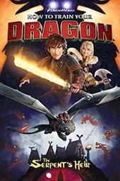 How to train your Dragon = the Serpent's Heir / Script by Dean Deblois and Richard Hamilton | Deblois, Dean. Auteur