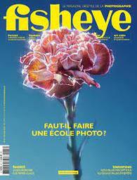 FISHEYE : Le magazine lifestyle de la photographie / dir. publ. Benoît Baume | 