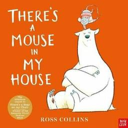 There's a Mouse in My House = [Il y a une souris dans ma maison] / Ross Collins | Collins, Ross. Auteur. Illustrateur
