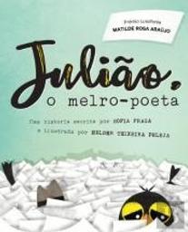 Julião, o Melro-Poeta / Une historia escrita por Sofia Fraga | Fraga, Sofia. Auteur