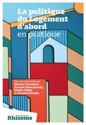 La politique du logement d'abord : en pratique / Nicolas Chambon | Chambon, Nicolas. Directeur de publication