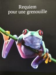 Requiem pour une grenouille / Philippe D'hennezel | D'hennezel, Philippe. Auteur
