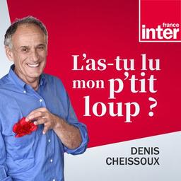 L'as-tu lu mon p'tit loup ? | Cheissoux, Denis