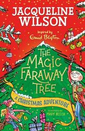 The Magic Faraway Tree : a Christmas Adventure / Jacqueline Wilson | Wilson, Jacqueline (1945-....). Auteur