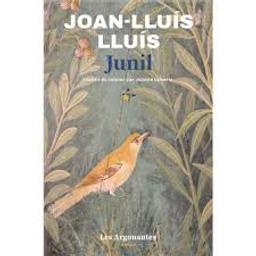 Junil : roman / Joan-Lluís Lluís | Lluís, Joan-Lluís (1963-....). Auteur